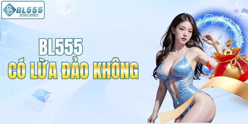 hé lộ sự thật tin đồn về bl555