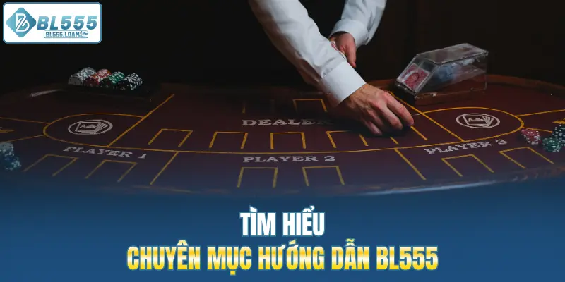 chuyên mục hướng dẫn bl555
